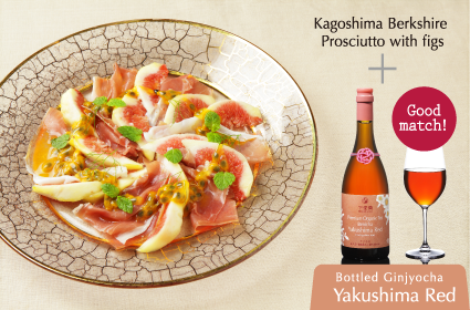 Kagoshima Berkshire 
Prosciutto with figs